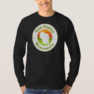 I Love Eau Claire Wisconsin Wi Vacation Souvenir T-Shirt