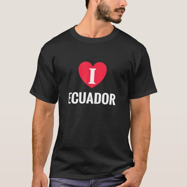 I Love Ecuador Patriotic Home Country Travel T-Shirt (Front)