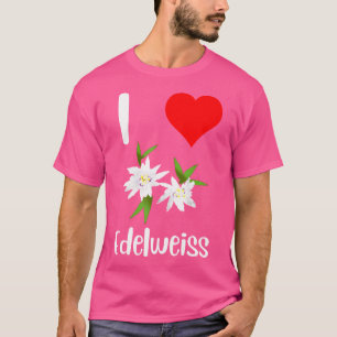 I Love Edelweiss Flower Alpine Flower Mountain Lov T-Shirt