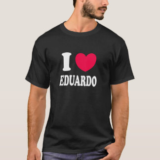 I Love Eduardo T-Shirt
