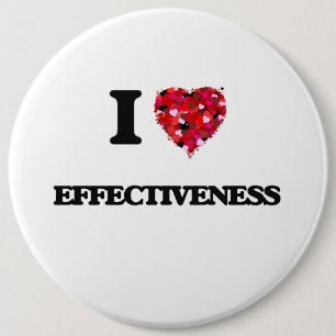 I love EFFECTIVENESS 6 Cm Round Badge