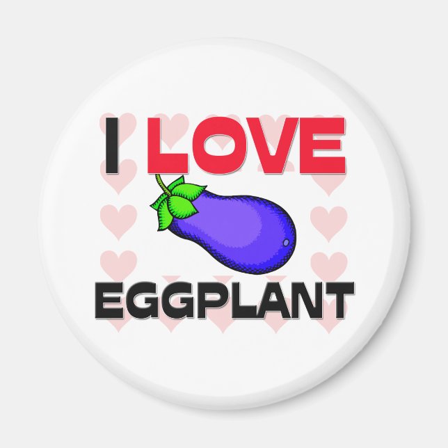 I Love Eggplant Magnet (Front)