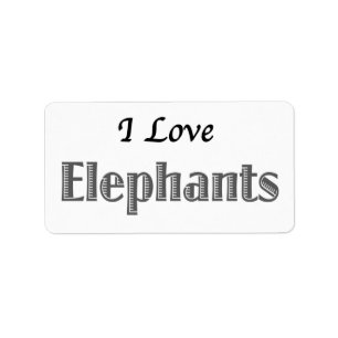 I Love Elephants Label