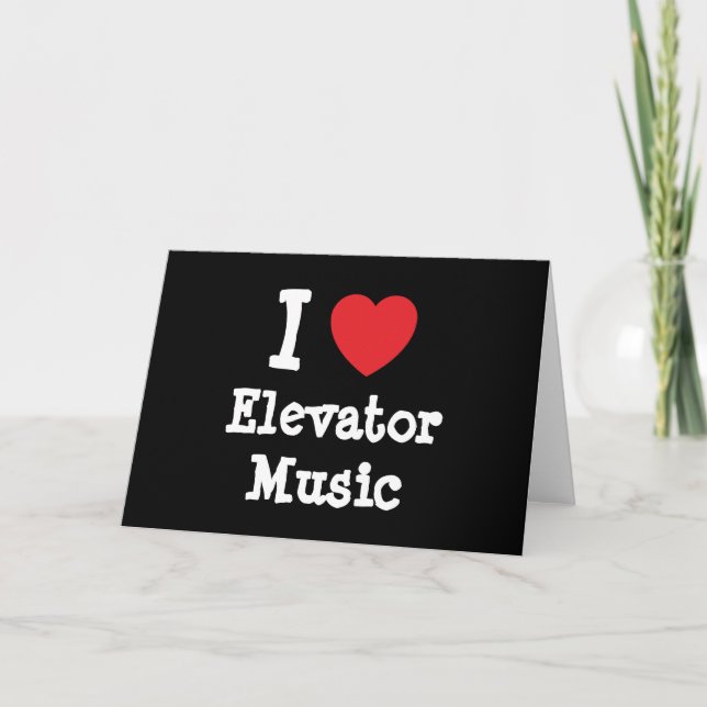 I love Elevator Music heart custom personalised Card (Front)