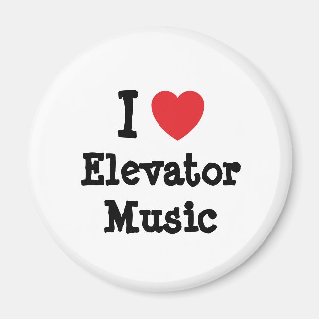 I love Elevator Music heart custom personalised Magnet (Front)