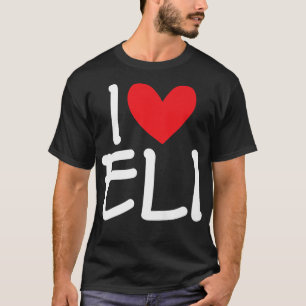 I Love Eli Name Heart Personalised Men Guy BFF Fri T-Shirt