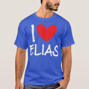 I Love Elias Name Personalised Men Guy BFF Friend T-Shirt