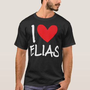 I Love Elias Name Personalised Men Guy BFF Friend T-Shirt