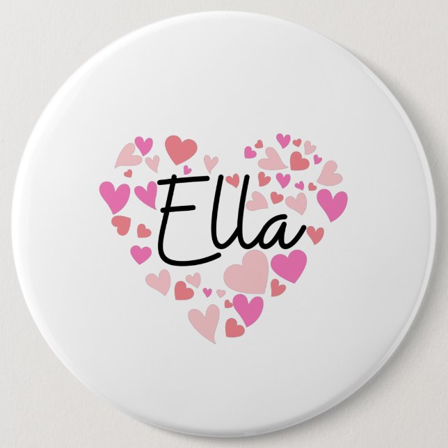 I love Ella 6 Cm Round Badge (Front)
