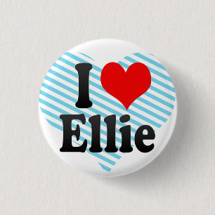 I love Ellie 3 Cm Round Badge