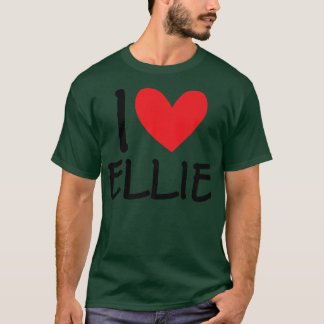 I Love Ellie Name Personalized Girl Woman Bff Frie T-Shirt