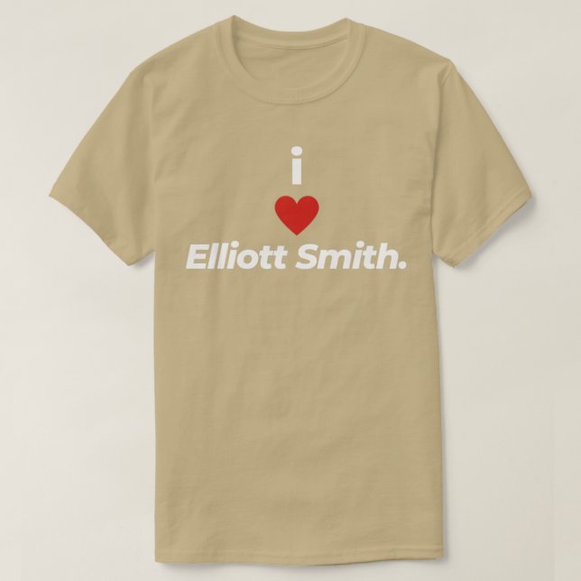 I Love Elliot Smith T-Shirt (Design Front)