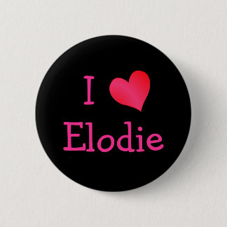 I Love Elodie 6 Cm Round Badge