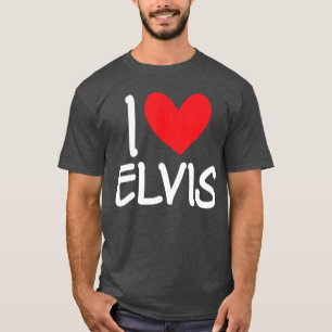 I Love Elvis Name Personalized Men Guy BFF Friend T-Shirt