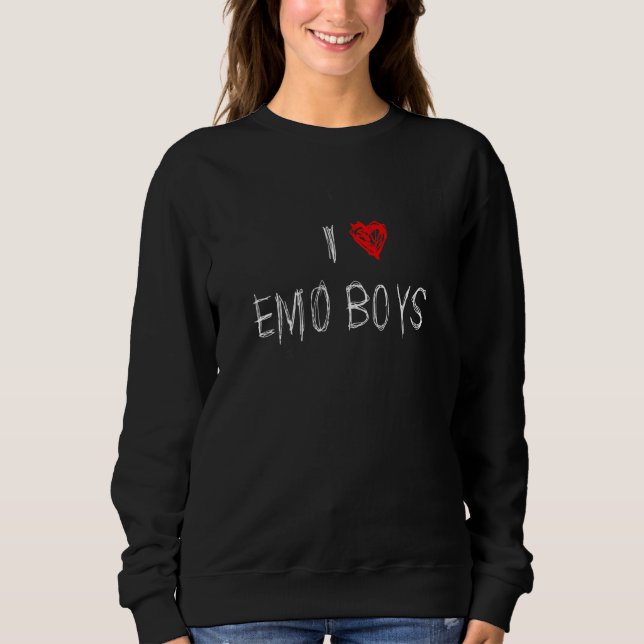 I Love Emo Boys Emo Rap Sweatshirt (Front)