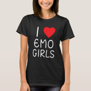 I Love Emo Girls I Heart Emo Girls 13 T-Shirt