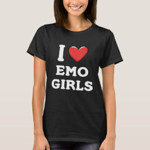 I Love Emo Girls T-Shirt