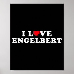 I Love Engelbert Girlfriend &amp; Boyfriend Engelb Poster