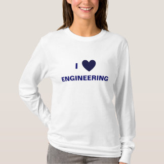 I Love Engineering T-Shirt