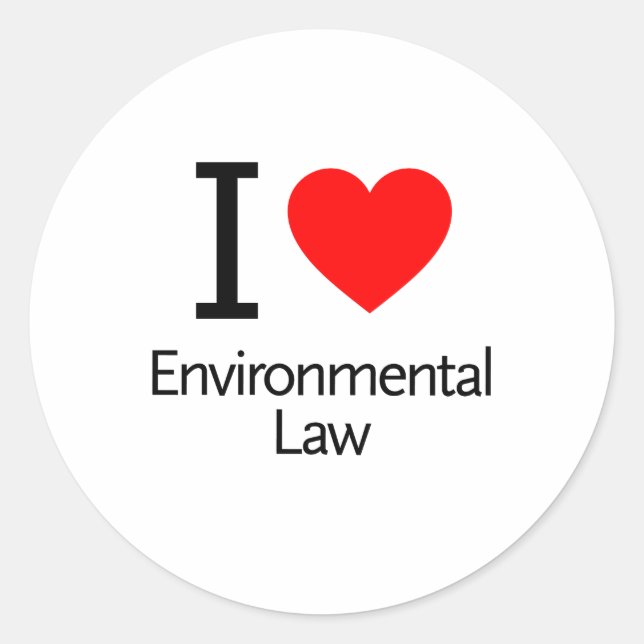 I Love Enviromental Law Classic Round Sticker (Front)