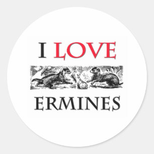 I Love Ermines Classic Round Sticker