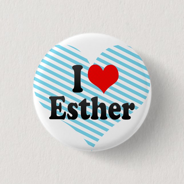 I love Esther 3 Cm Round Badge (Front)