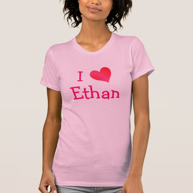 I Love Ethan T-Shirt (Front)