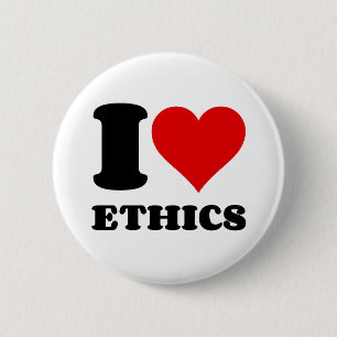 I LOVE ETHICS 6 CM ROUND BADGE
