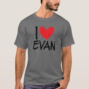 I Love Evan Name Personalised Men Guy BFF Friend H T-Shirt