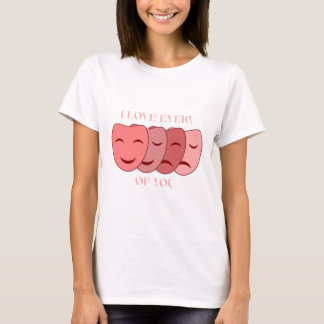 I Love Every Face of You T-Shirt