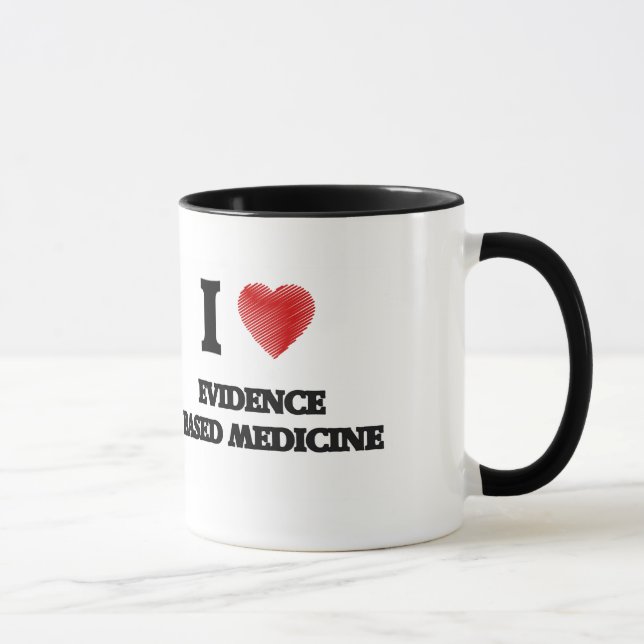 I love EVIDENCE BASED MEDICINE Mug (Right)