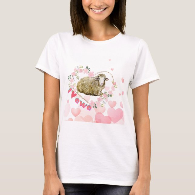 I love Ewe  T-Shirt (Front)