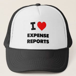 I love Expense Reports Trucker Hat