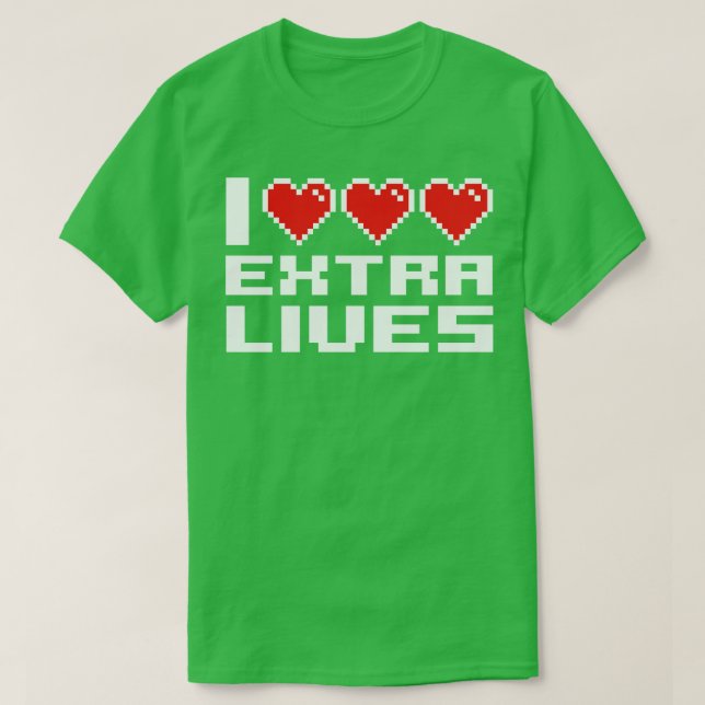 I Love Extra Lives T-Shirt (Design Front)