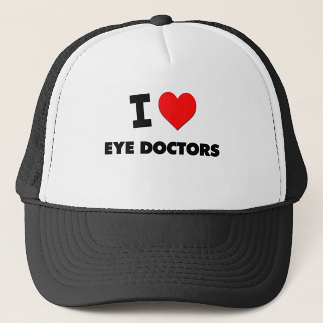 I Love Eye Doctors Trucker Hat (Front)