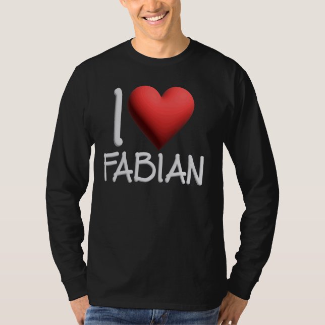 I Love Fabian Name Personalised Men Guy BFF Friend T-Shirt (Front)