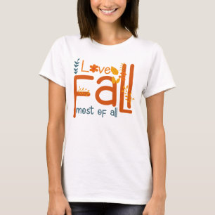 I Love Fall Most Of All – Autumn Aesthetic Design T-Shirt
