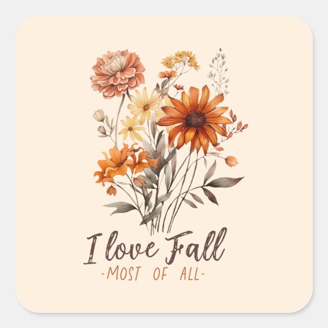 I Love Fall Most of All – Autumn Foliage Square Sticker (Front)