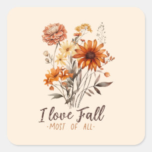 I Love Fall Most of All – Autumn Foliage Square Sticker