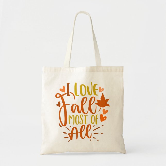 I love Fall Most of All Autumn Lettering Quote   Tote Bag (Front)