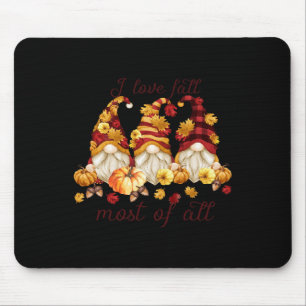 I Love Fall Most Of All Cute Gnomies Pumpkin Fall  Mouse Pad