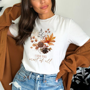 I love Fall Most of All Flowers T-Shirt