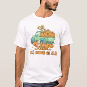 I Love Fall most of All Hello Fall Thanksgiving T-Shirt