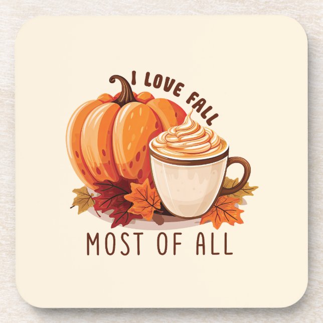 I Love Fall Most Of All – Latte & Autumn Vibes Coaster (Front)