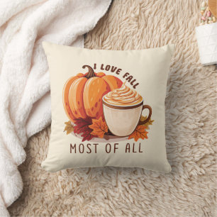 I Love Fall Most Of All – Latte & Autumn Vibes Cushion