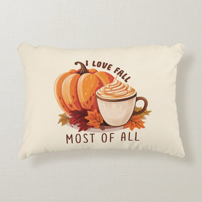 I Love Fall Most Of All – Latte & Autumn Vibes Decorative Cushion (Front)