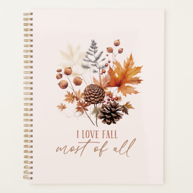 I Love Fall Most Of All Leaves Foliage Planner (Front)