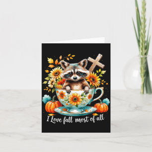 I Love Fall Most Of All Raccoon Autumn Gift  Card