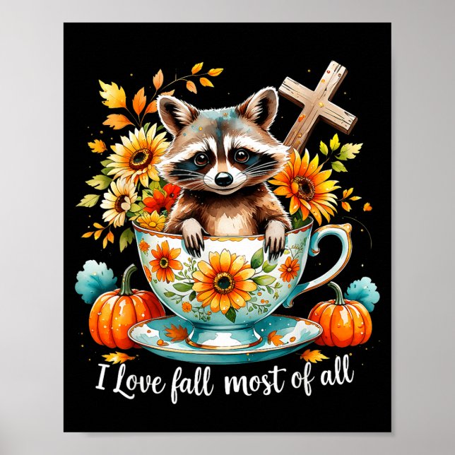I Love Fall Most Of All Raccoon Autumn Gift  Poster (Front)