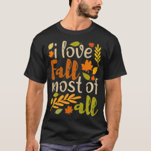I Love Fall Most of All Vintage Autumn Leaves Dist T-Shirt